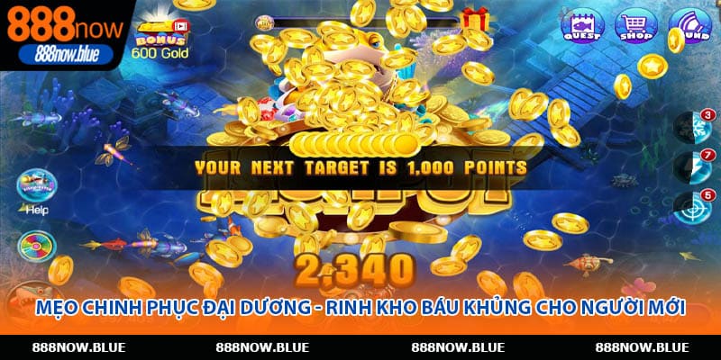 Mẹo chinh phục đại dương - Rinh kho báu khủng cho người mới